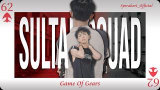 SULTAN SQUAD 2 : GOG - Episode 62