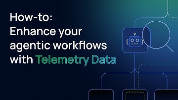 How-to: Enhance your Agentic workflows with Telemetry Data!