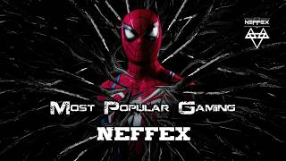 The 12 Most Popular Gaming Backsongs || Best NEFFEX Songs Of All Time | Trap Mafia C1