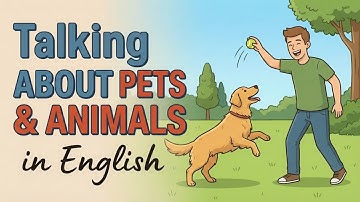 Talking About Pets & Animals in English | English Learning Podcast for Practice Speaking & Listening
