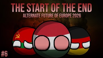 THE START OF THE END – Alternate Future of Europe 2026
