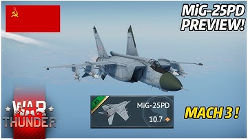 MiG-25PD Preview! Fastest Jet! (War Thunder Dev Server)