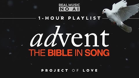 1 HOUR: ADVENT ✨ BIBLE Songs ❤️🎧 REAL MUSIC - NO AI! // Scripture Worship by Project of Love