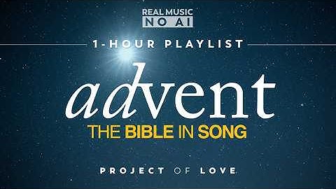 1 HOUR: ADVENT ✨ BIBLE Songs ❤️🎧 REAL MUSIC - NO AI! // Scripture Worship by Project of Love