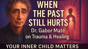 🔴 Don’t Let Your Past Control You: Dr. Gabor Maté on Trauma, Pain & True Healing