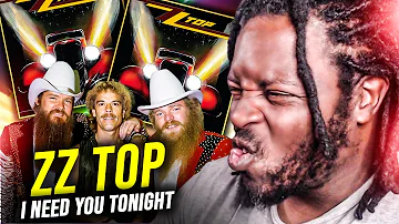 First Time Hearing ZZ TOP - I Need You Tonight | REACTION