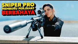 SNIPER AGEN RAHASIA MEMBURU PENJAHAT SENJATA NUKLIR‼️