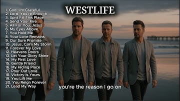 Westlife Gospel Compilation  - Official Gospel Songs #westlife #gospel #song #ai #aimusic
