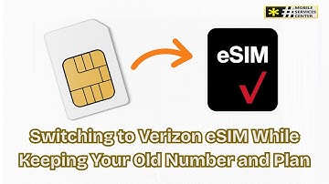 Switch to Verizon eSIM Without Losing Your Number | Step-by-Step Verizon eSIM Activation Guide