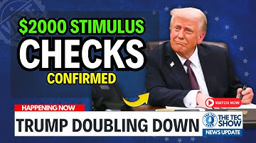 BREAKING: $2000 Tariff Checks CONFIRMED - President Trump DOUBLING DOWN On Stimulus Checks