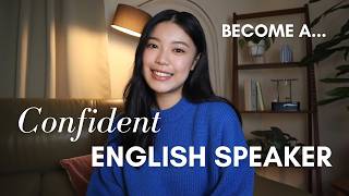 How to Become a Confident English Speaker | 5 Effective Strategies