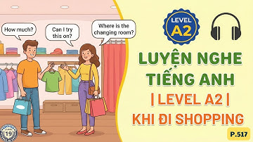 Luyện nghe tiếng Anh |Level A2| Tự Học Tiếng Anh Có hình minh họa dễ hiểu|  Khi đi shopping