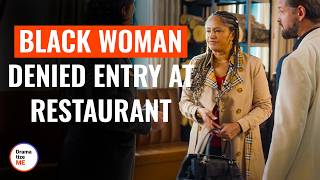 Black Woman Denied Entry At Restaurant | @DramatizeMe