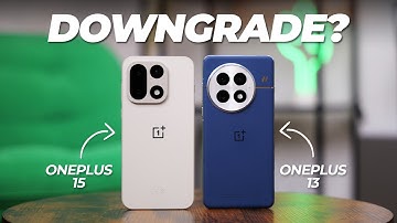 Biggest Downgrade? OnePlus 15 vs 13!