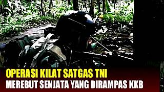 TNI TASK FORCE'S FLASH OPERATION, RECAPTURING TNI WEAPONS LOST FROM THE HANDS OF THE KKB TPNPB