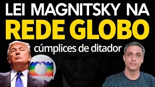 MAGNITSKY NA REDE GLOBO - Cúmplices de um violador de direitos humanos