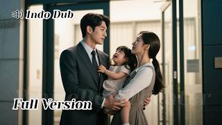 【INDO DUB】Turun gunung cari obat untuk anak, malah ketemu ayah konglomerat!