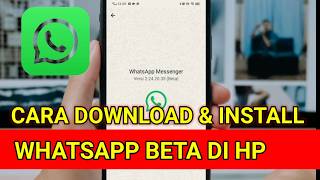 Cara Download & Install WhatsApp Beta Versi Terbaru di HP || WA Memiliki Banyak Kelebihan