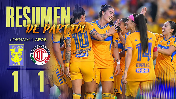 📹 Resumen | Tigres 1-1 Toluca | Jornada 1 | Apertura 2025 | Liga MX Femenil