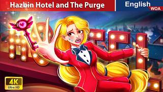 Hazbin Hotel and The Purge 🏰 English Storytime🌛 Fairy Tales in English @WOAFairyTalesEnglish