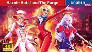 Hazbin Hotel and The Purge 🏰 English Storytime🌛 Fairy Tales in English @WOAFairyTalesEnglish