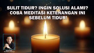 Sulit Tidur?! 😴 Ingin Solusi Alami? | Meditasi Ketenangan jiwa Sebelum Tidur! 🧘‍♂️| MEDITASI