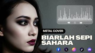 Sahara – Biarlah Sepi (Metal Version) | Cover by Brak Brus | Indonesian Rock Revival 2025