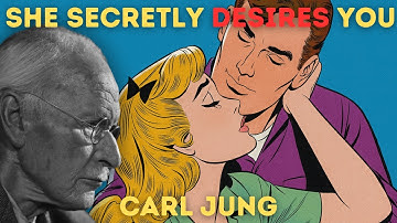 7 Signs That a Woman Secretly Desires You | Carl Jung