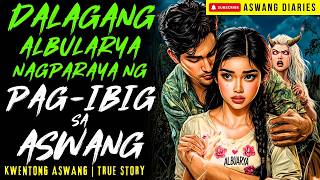 DALAGANG ALBULARYA NAGPARAYA NG PAG-IBIG SA ASWANG I Kwentong Aswang I True Story