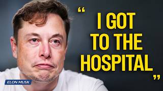 Elon Musk: I Ended Up in the Hospital—Here’s Why