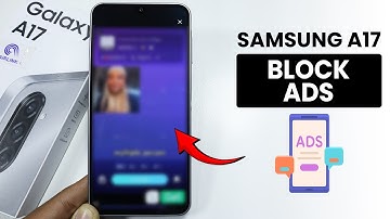 How to Block Ads on Samsung Galaxy A17 - Stop Ads