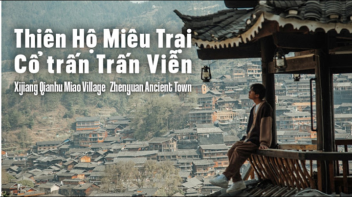 #19 One week in Guizhou, China | Xijiang Qianhu Miao Village & Zhenyuan Ancient Town