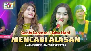 MENCARI ALASAN - GANIA LORENZA & DIVA HANI ft. OM NIRWANA | LIVE MUSIC | VERSI KOPLO