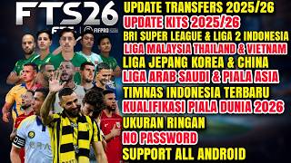 FTS 26 MOD BRI LIGA 1 & TIMNAS INDONESIA ANDROID OFFLINE| UPDATE KITS & TRANSFERS 2025/26 FULL ASIA