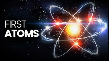 How Did Atoms Form From Nothing? The First 380,000 Years Explained