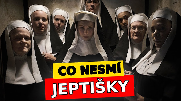 TOP 10: Co všechno NESMÍ dělat jeptišky?