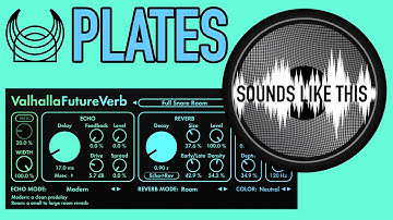 Valhalla FutureVerb | PLATES | Sounds Like This