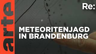 Auf der Jagd nach Meteoriten | ARTE Re: