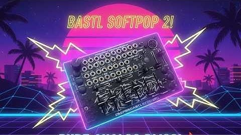 Exploring the Bastl Softpop 2 | Sound Design, Jamming & Happy Accidents