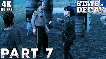 STATE OF DECAY Gameplay Walkthrough | Part 7 [4K 60FPS PC] (No Commentary)