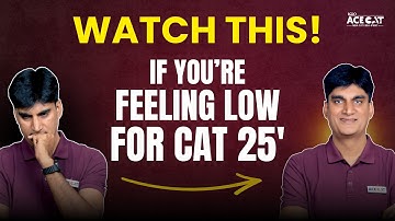 Demotivated for CAT 2025 | Feeling low for exams? | CAT 2025 Motivation and Strategy