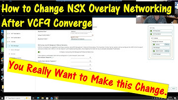 How to Change NSX Overlay Networking After VCF9 Converge: You Really want to Make this Change.