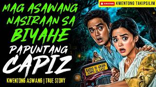 DELIKADONG BAKASYON NG MAG ASAWA PAPUNTANG CAPIZ | Kwentong Aswang | True Story