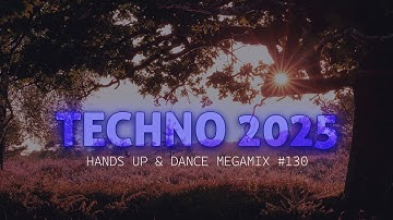 TECHNO 2025 Hands Up & Dance 90 MIN Best Songs Remix #130