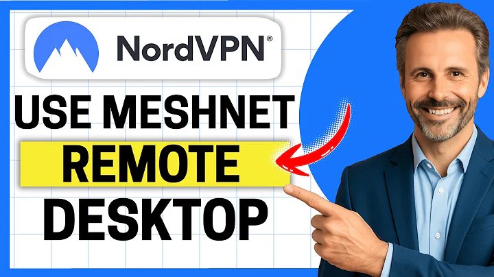 How To Use NordVPN Meshnet Remote Desktop Access [Easy Guide]