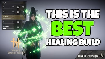 How to become a Healer in Where Winds Meet | Full In Depth Guide! (OP BUILD)