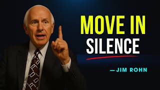 Never Tell People What You Do, Move in Silence - Jim Rohn Motivation