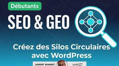 Créez des Silos Circulaires avec WordPress 📊