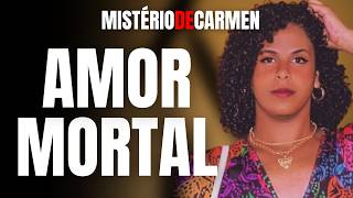 O MISTÉRIO DE CARMEN - ONDE ESTÁ O CORPO DA ESTUDANTE? QUEM MATOU A MULHER TRANS? PAIXÃO Q MATA
