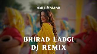 Amit Malsar - Bhirad Ladgi DJ Remix Song | Masoom Sharma New Song | New Haryanvi DJ Song 2025